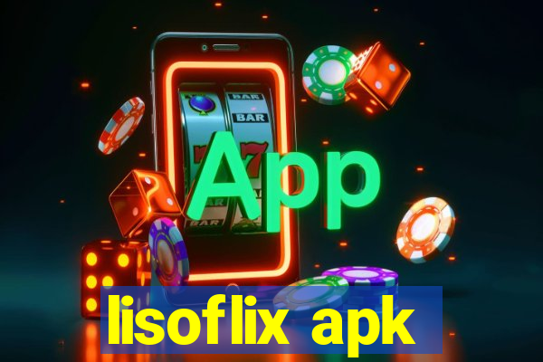 lisoflix apk